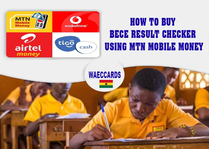 How To Buy BECE Result Checker Using MTN Mobile Money
